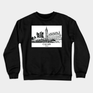 Calais - France Crewneck Sweatshirt