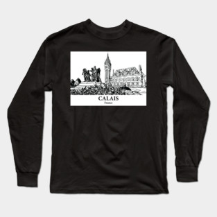 Calais - France Long Sleeve T-Shirt
