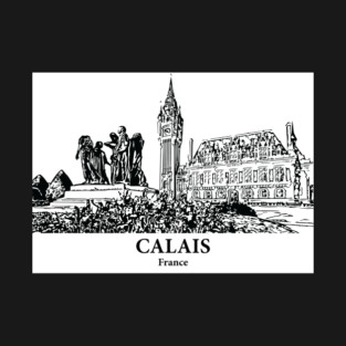 Calais - France T-Shirt