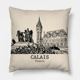 Calais - France Pillow