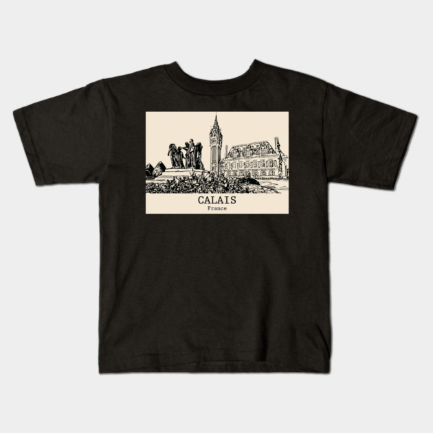Calais - France Kids T-Shirt by Lakeric