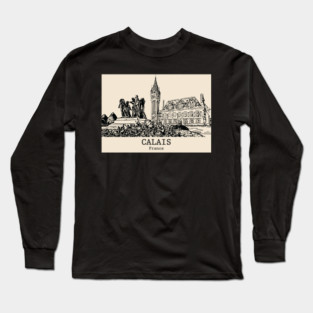 Calais - France Long Sleeve T-Shirt