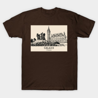 Calais - France T-Shirt
