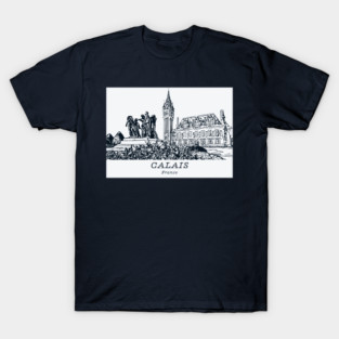 Calais - France T-Shirt