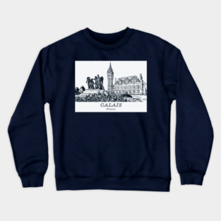 Calais - France Crewneck Sweatshirt