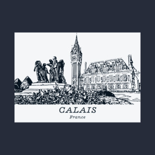 Calais - France T-Shirt