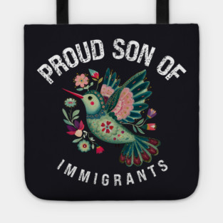 Proud Son Of Immigrants Tote