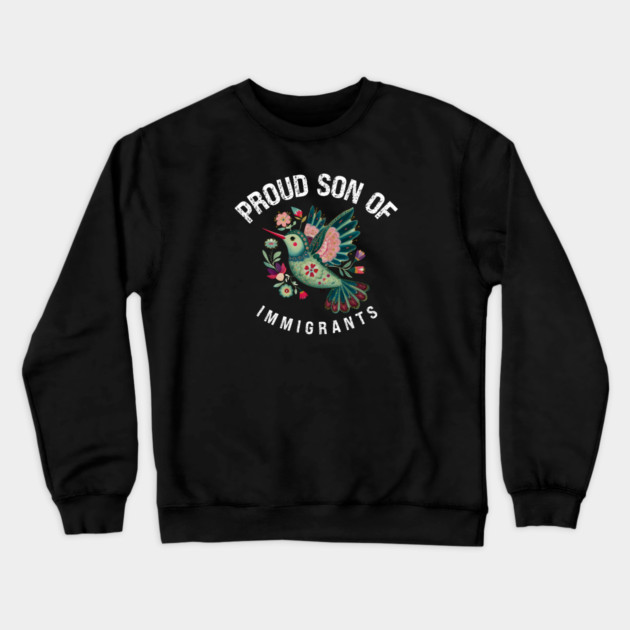 Proud Son Of Immigrants Crewneck Sweatshirt by Charles's Store 8