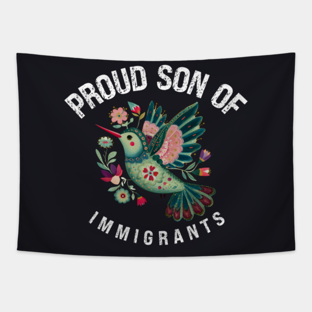 Proud Son Of Immigrants Tapestry by Charles's Store 8