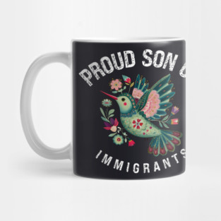 Proud Son Of Immigrants Mug