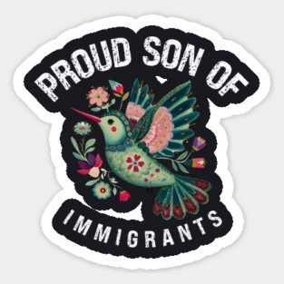 Proud Son Of Immigrants Magnet