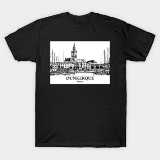 Dunkerque - France T-Shirt