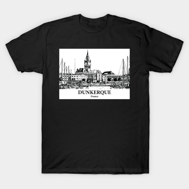 Dunkerque - France T-Shirt by Lakeric