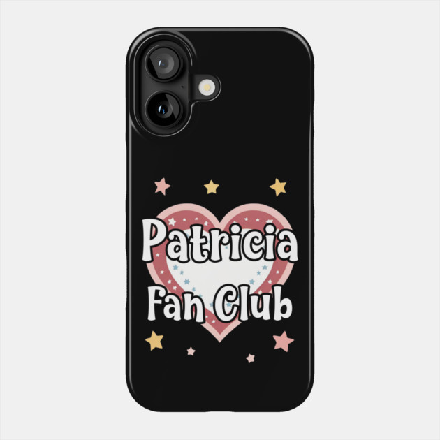 Patricia Fan Club Phone Case by Grave Digs