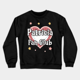 Patricia Fan Club Crewneck Sweatshirt
