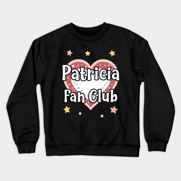 Patricia Fan Club Crewneck Sweatshirt by Grave Digs