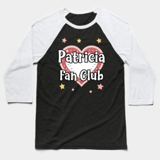 Patricia Fan Club Baseball T-Shirt