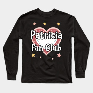 Patricia Fan Club Long Sleeve T-Shirt
