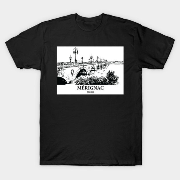 Mérignac - France T-Shirt by Lakeric