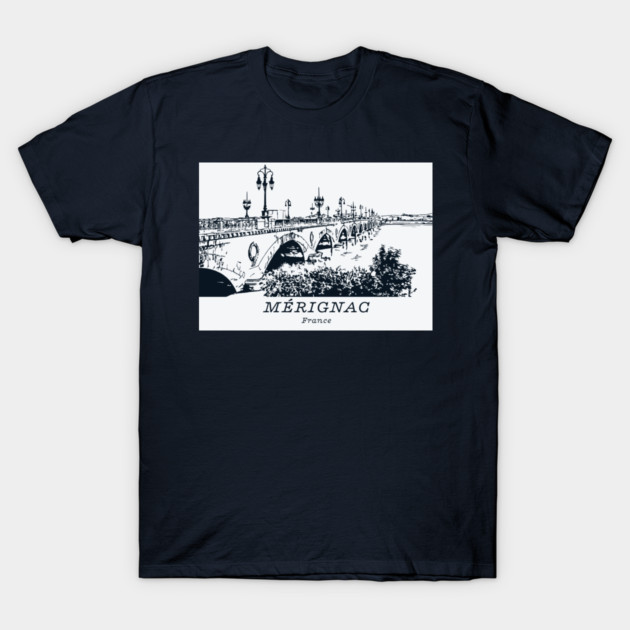 Mérignac - France T-Shirt by Lakeric