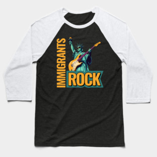 Immigrants Rock Statue Of Liberty Baseball T-Shirt