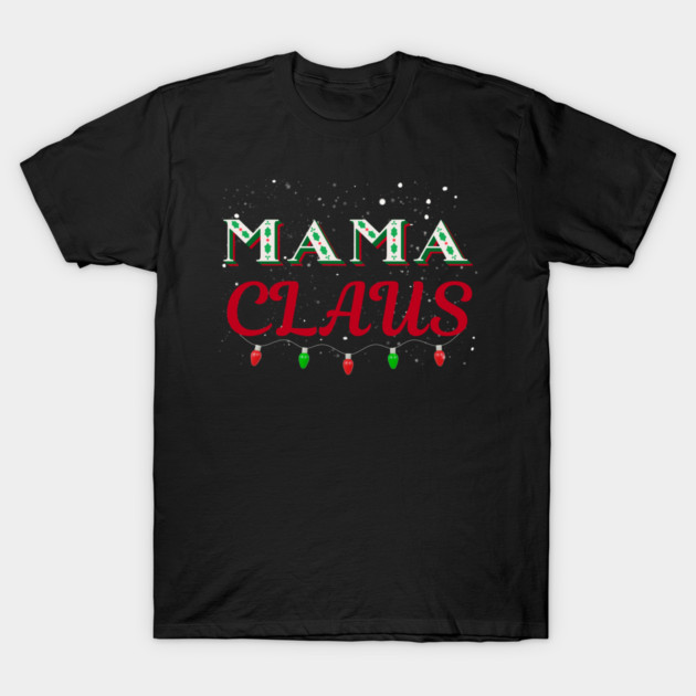 Mama Claus Christmas Lights Holly Snow Night T-Shirt by Creatifly Graphic Tees