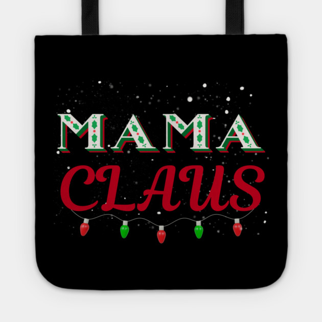 Mama Claus Christmas Lights Holly Snow Night Tote by Creatifly Graphic Tees