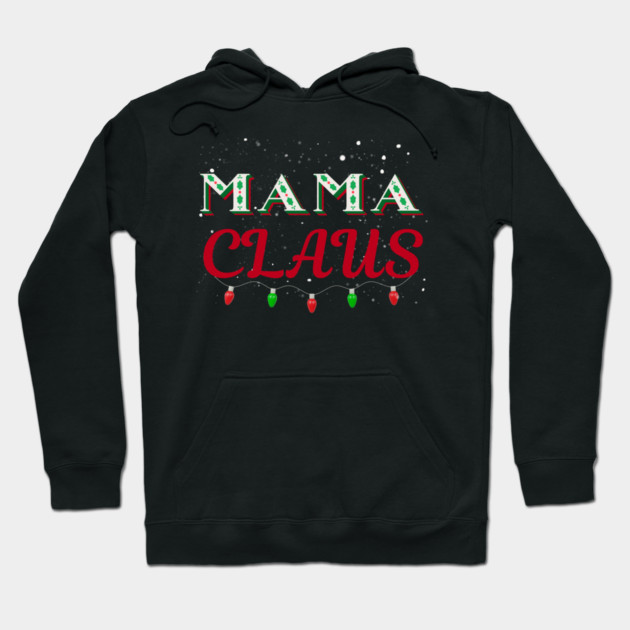 Mama Claus Christmas Lights Holly Snow Night Hoodie by Creatifly Graphic Tees