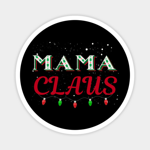 Mama Claus Christmas Lights Holly Snow Night Magnet by Creatifly Graphic Tees