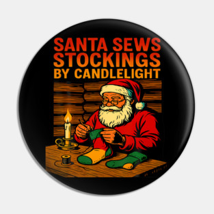 Santa Sews Stockings By Candlelight Rustic Xmas Scene Pin