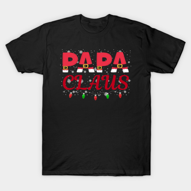 Papa Claus Santa Suit Christmas Dad T-Shirt by Creatifly Graphic Tees