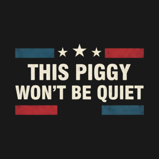 This Piggy Won’t Be Quiet – Anti Trump Feminist Protest USA Flag by ArtistTee ⭐⭐⭐⭐⭐
