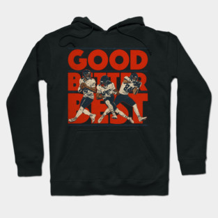 Good Better Best Hoodie