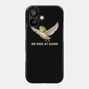 We Ride at Dawn Phone Case