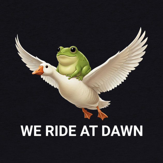 We Ride at Dawn by ArtistTee ⭐⭐⭐⭐⭐