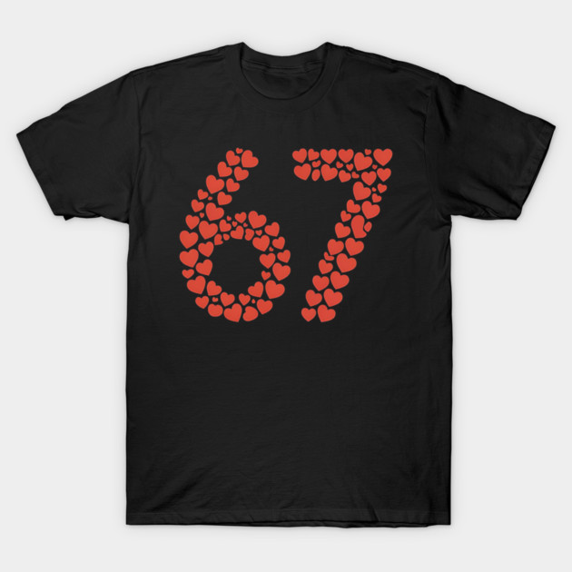 Valentine’s Day 67 Heart Filled Number – Funny Six Seven Meme Gift T-Shirt by ArtistTee ⭐⭐⭐⭐⭐