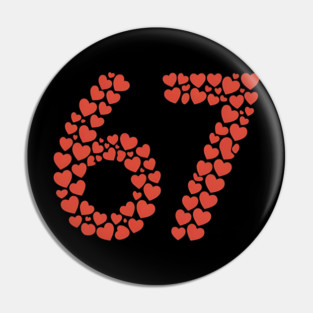 Valentine’s Day 67 Heart Filled Number – Funny Six Seven Meme Gift Pin