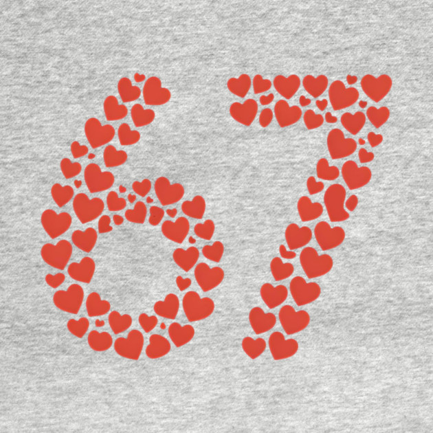 Valentine’s Day 67 Heart Filled Number – Funny Six Seven Meme Gift by ArtistTee ⭐⭐⭐⭐⭐