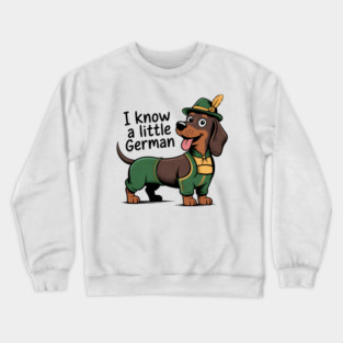 Oktoberfest I Know A Little German Dachshund Wiener Dog Crewneck Sweatshirt