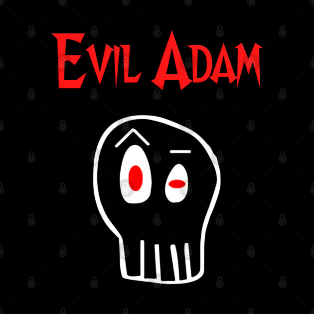 Evil Adam Skull by Evil Adam