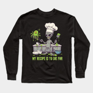Recipe to die for Long Sleeve T-Shirt