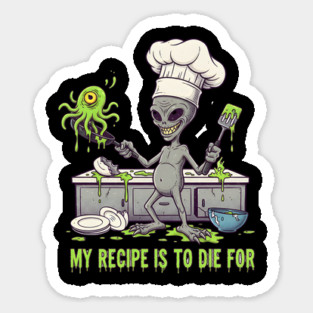 Recipe to die for Sticker