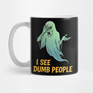 I see Dumb People Mug