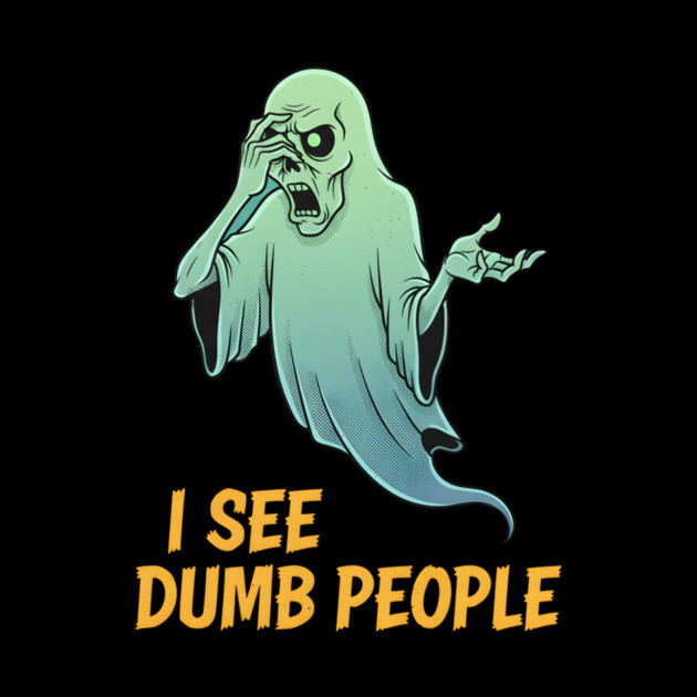 I see Dumb People by Randy 's Store