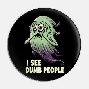 Dumb People v2 Pin