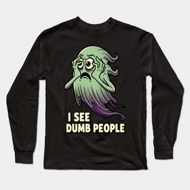 Dumb People v2 Long Sleeve T-Shirt by Randy 's Store