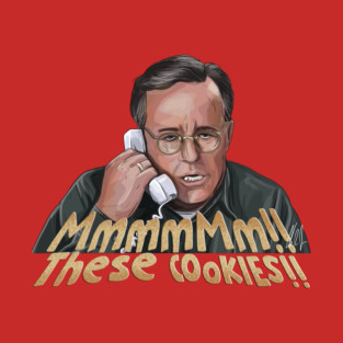 Jingle All the Way: Mmm These COOKIES T-Shirt