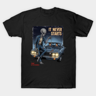 Horror Tropes - when the car wont start. T-Shirt