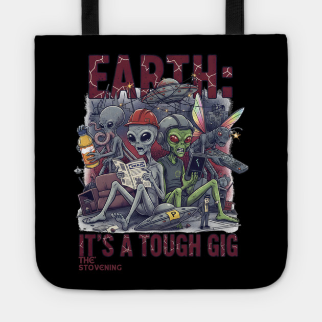 Earth is a tough gig Tote by Randy 's Store