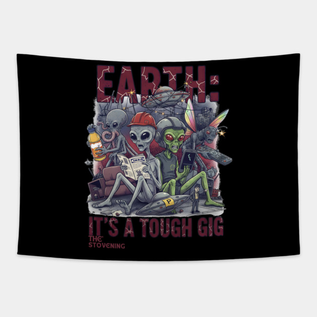 Earth is a tough gig Tapestry by Randy 's Store